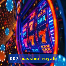 007 cassino royale dublado download